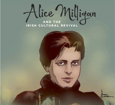 Alice Milligan and the Irish Cultural Revival Graphic Novel