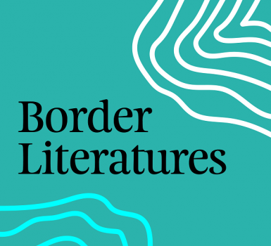 Border Literatures: New Horizons - A Conversation